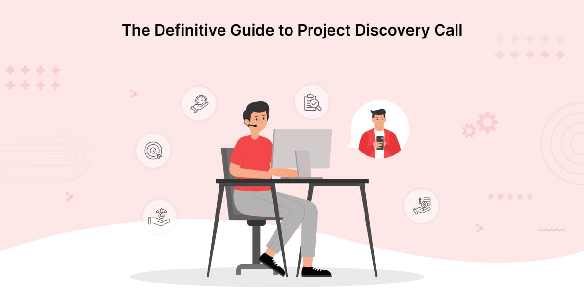 The Definitive Guide to Project Discovery Call