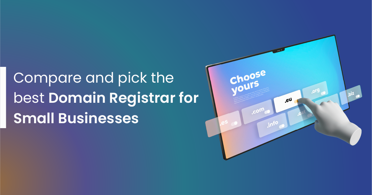 Compare and Pick The Best Domain Registrar for Small Businesses