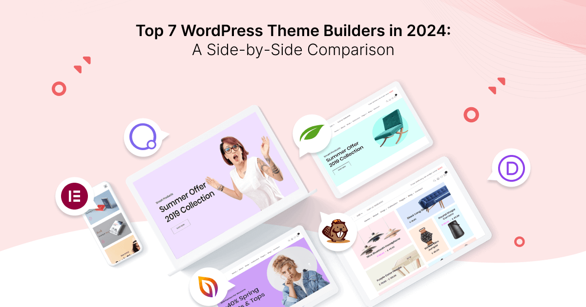 Top 7 WordPress Theme Builders in 2024: A Side by Side Comparison