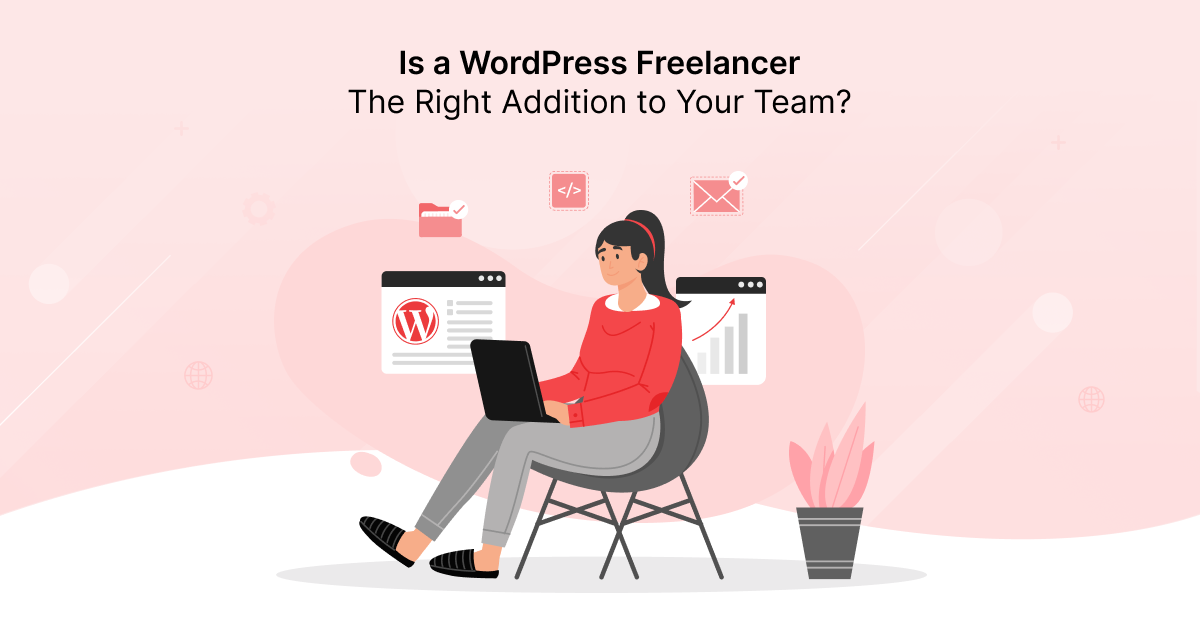 Is a WordPress Freelancer the Right Addition to Your Team?