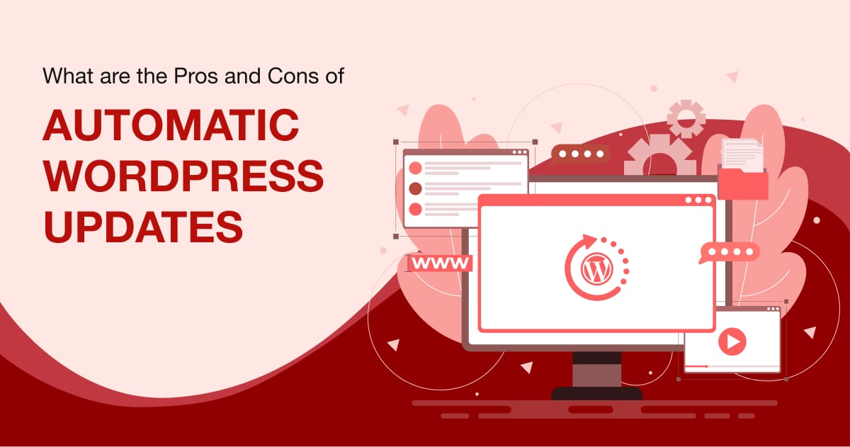 What are The Pros and Cons of Automatic WordPress Updates